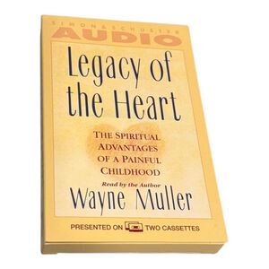 Legacy of the Heart Wayne Muller Audiobook 2 Cassette Simon & Schuster Audio